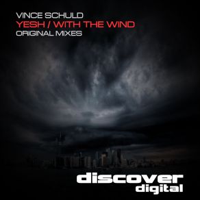 Download track With The Wind (Original Mix) Vince Schuld