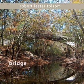 Download track Trestle Robert Lester Folsom