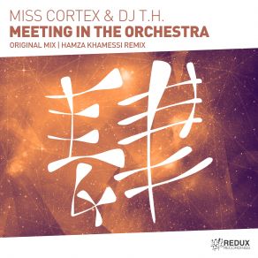 Download track Meeting In'the Orchestra (Hamza Khamessi'remix) DJ Th, Miss Cortex