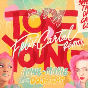 Download track To Be Young (Felix Cartal Remix) Anne MarieDoja Cat