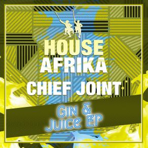 Download track Gin & Juice (Original Mix) Chief Joint