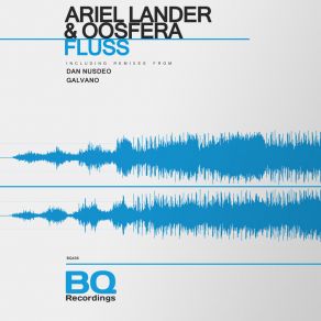 Download track Fluss (Dan Nusdeo Remix) Ariel LanderDan Nusdeo