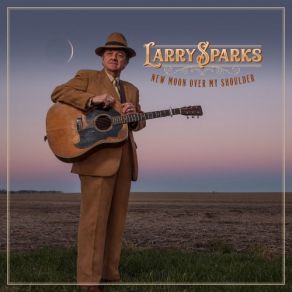 Download track There's A New Moon Over My Shoulder Larry Sparks