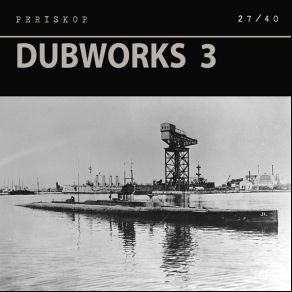 Download track Dubworks 3. IV Periskop