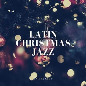 Download track Home For The Holidays (Short Mix) Salina CruzChristmas Jazz, Holiday Music