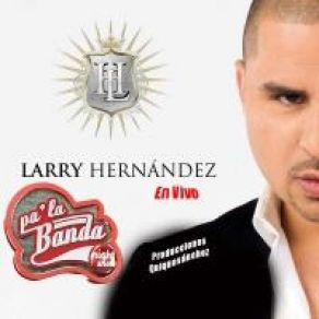 Download track El Señor Violencia Larry Hernández