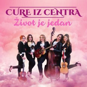 Download track Život Je Jedan CURE IZ CENTRA