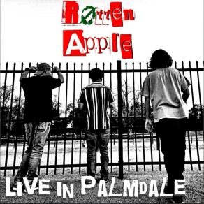 Download track Ashamed (2021 / Live In Palmdale) Rotten Apple