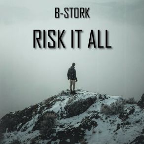 Download track Risk It All (Extended Mix) B-Stork