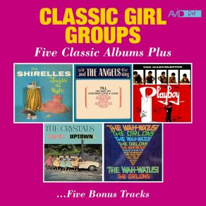 Download track Cry, Baby, Cry (The Angels: And The Angels Sing) The Orlons, The Shirelles, The Marvelettes, The Angels, The Crystals