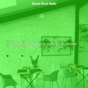 Download track Bossa Trombone Soundtrack For Cafes With Friends Bossa Nova Radio