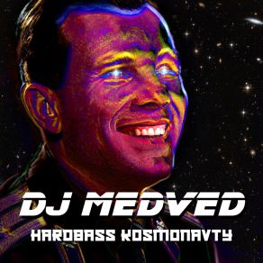 Download track Hardbass Kosmonavty (Gagarin Version) DJ Medved