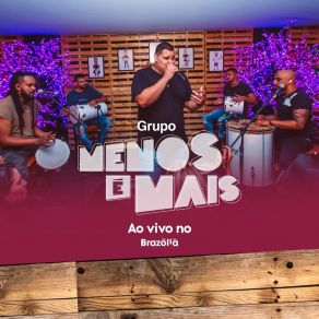 Download track Chato Pa Carai (Ao Vivo) Grupo Menos É MaisVou Zuar