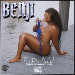 Download track F. D. A. U (Face Down Ass Up) (Radio Edit) Benji