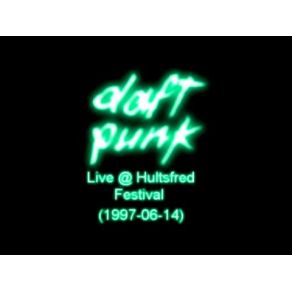 Download track Live At Hultsfred Festival Daft Punk