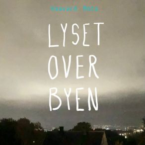 Download track Lyset Over Byen Haavard Mota