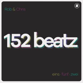 Download track 152 Beatz (Extended Mix) Rob & Chris