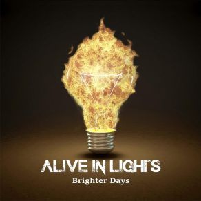 Download track Brighter Days Alive In Lights