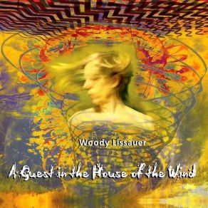 Download track A Guest In The House Of The Wind Woody Lissauer