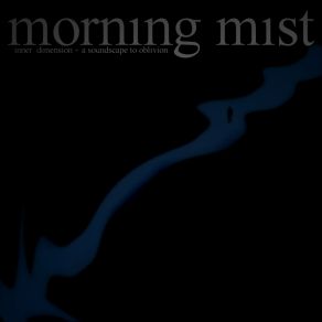 Download track Dimensional Spiral Morning Mist