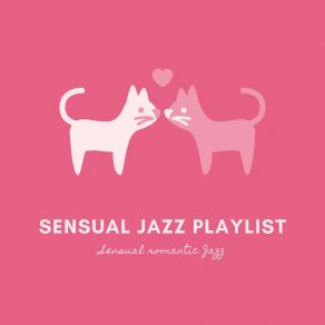 Download track Slow Sensual Jazz Lovers Sensual Jazz Playlist