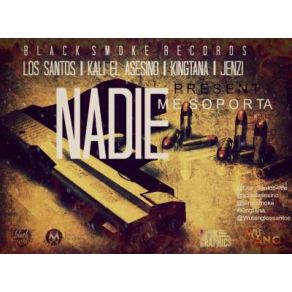 Download track Nadie Me Soporta Los Santos, Jenzi, Kingtana, Kali El Asesino