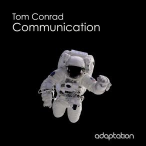 Download track Communication (Original Mix) Tom Conrad