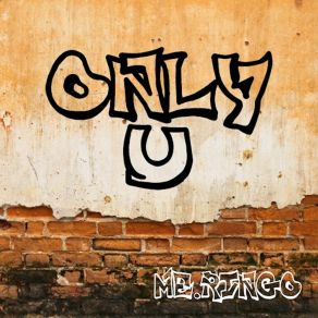 Download track Only U Me. Ringo