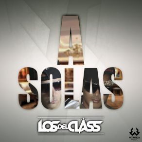 Download track A Solas Los Del Class