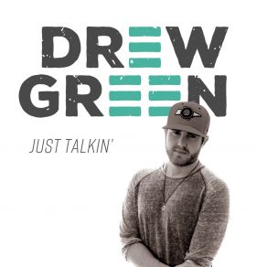 Download track Just Talkin Drew Green