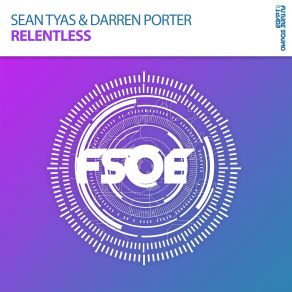 Download track Relentless (Radio Edit) Sean Tyas, Darren Porter