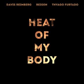 Download track Heat Of My Body (Extended) Thyago Furtado