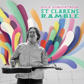 Download track St Clarens Ramble Kyle Kirkpatrick