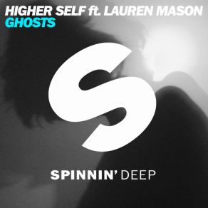 Download track Ghosts (Original Mix) Higher Self, Lauren Mason