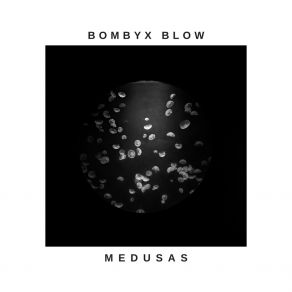 Download track Medusas Bombyx Blow