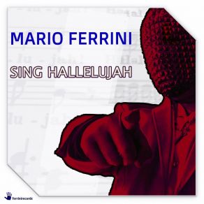 Download track Sing Hallelujah (Radio Edit) Mario Ferrini