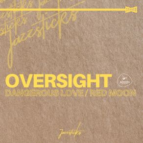 Download track Dangerous Love Oversight