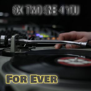 Download track For Ever (Remix) 6ix Two 9ine 4 You