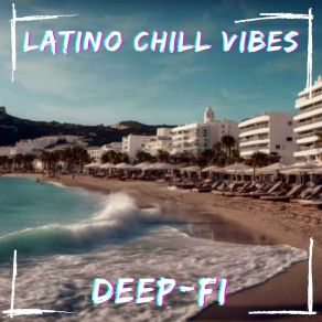 Download track Chillhouse Latino Chill Vibes