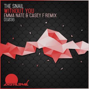 Download track Without You (Emma-Nate & Casey F Remix) SnailEmma-Nate, Casey F