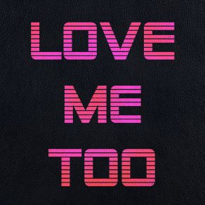 Download track Love Me Too Zeinab