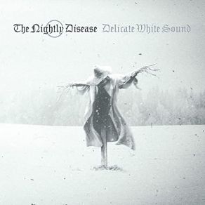 Download track Delicate White Sound, Pt. 2 The Nightly Disease