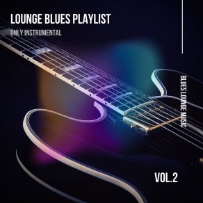 Download track I Can’t Be Satisfied Blues Lounge Music