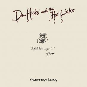 Download track I Scare Myself Dan Hicks And His Hot Licks