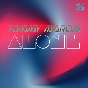 Download track Alone (David Harry & Aikka Remix) Tommy MarcusHarry David, Aikka