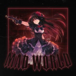 Download track MAD WORLD Kkiri