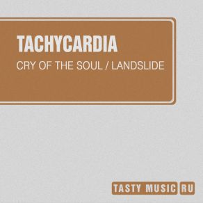 Download track Cry Of The Soul Tachycardia