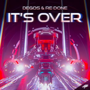 Download track It's Over (Extended Mix) Degos & Re - Done