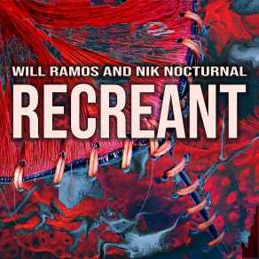 Download track Recreant Will Ramos, Nik Nocturnal