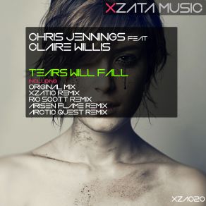 Download track Tears Will Fall (Original Mix) Claire Willis, Chris Jennings